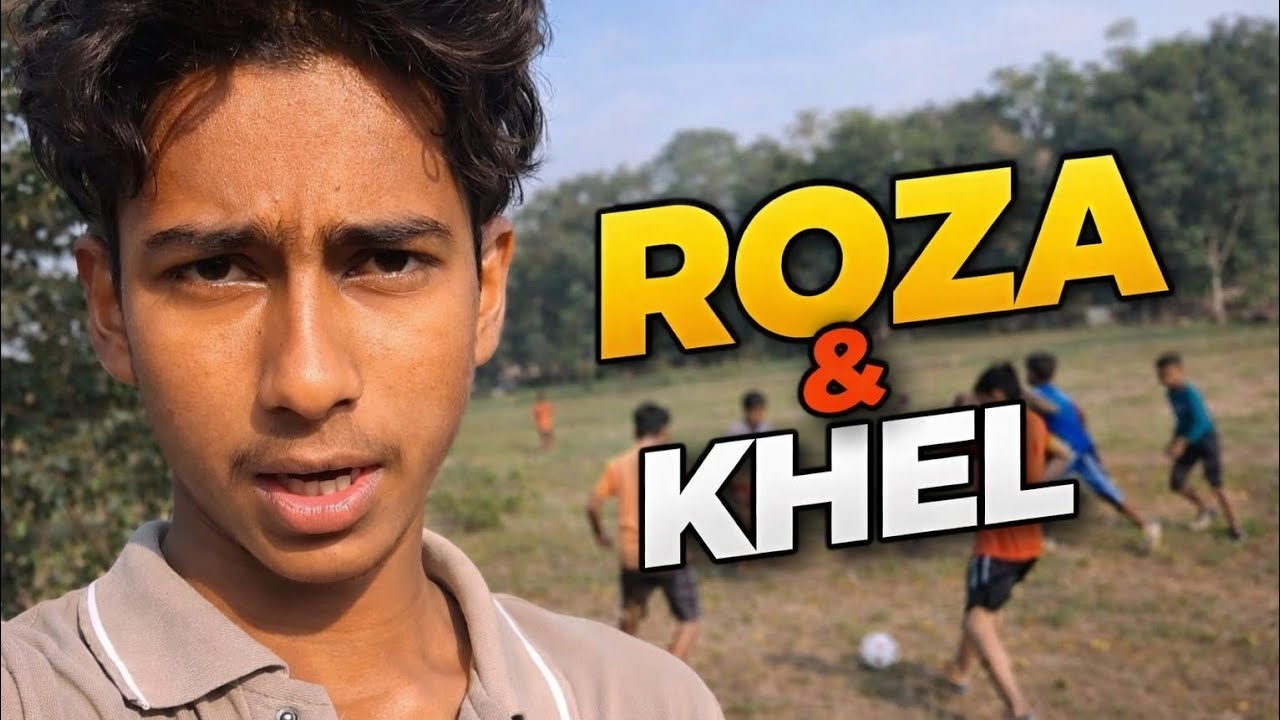 Roza Me Football Match 😱 | Full Energy Khel Vlog | Roza & Game Challenge