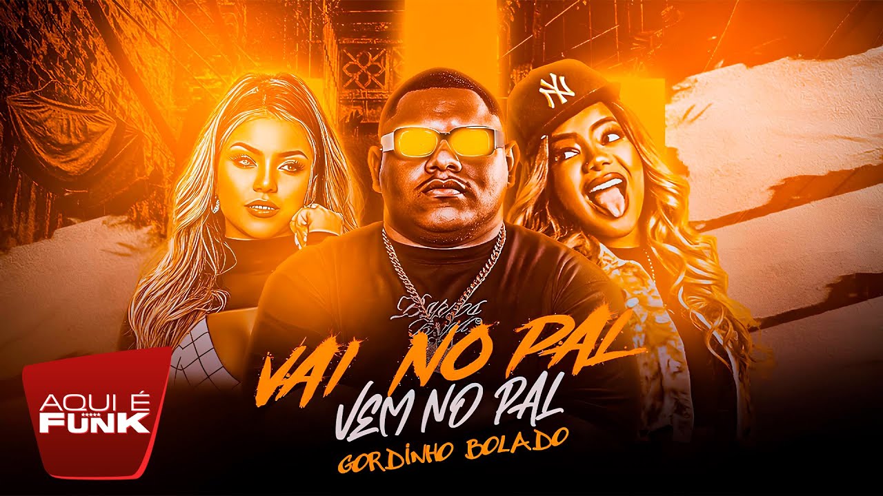 VAI NO PAL VEM NO PAL - GORDINHO BOLADO - TIKTOK