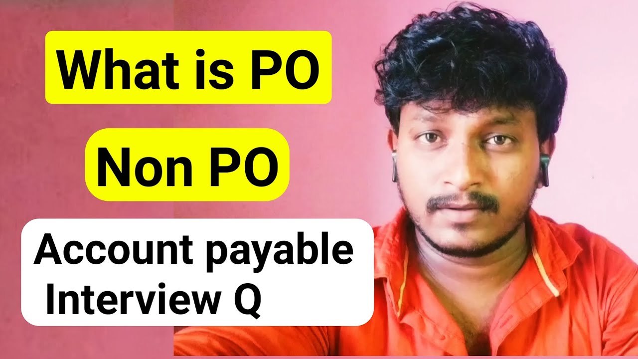 What is PO and Non PO | Types of PO | Account payable interview questions 2