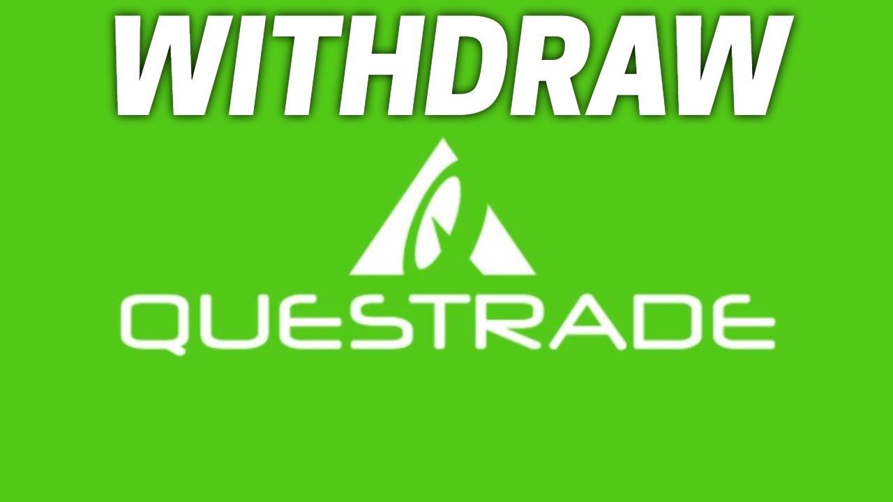 How to Withdraw From Questrade