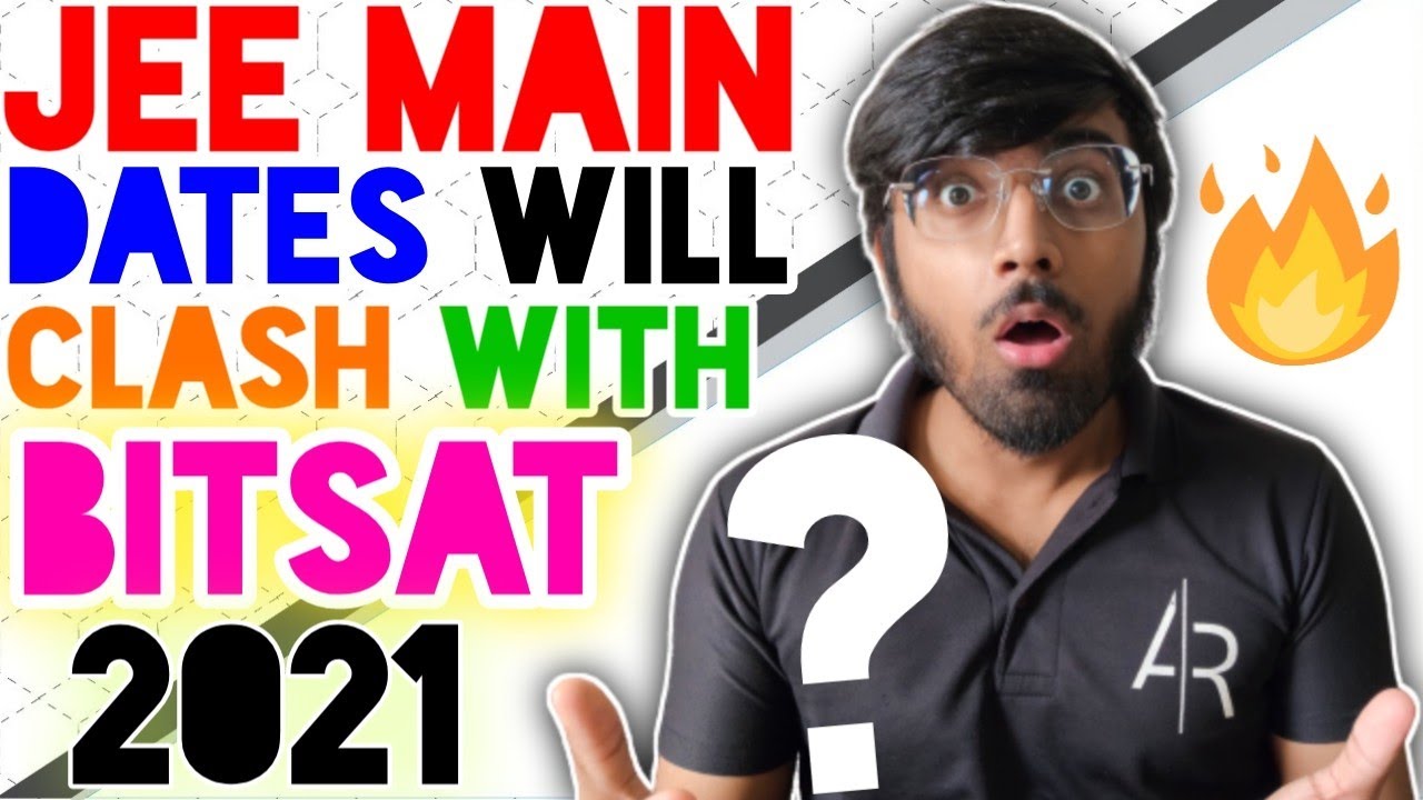 JEE Mains 2021: Expected Dates🔥🔥🔥 | JEE Main & BITSAT Dates Clash😱 | BITSAT 2021 Date ✅ #jeemain2021