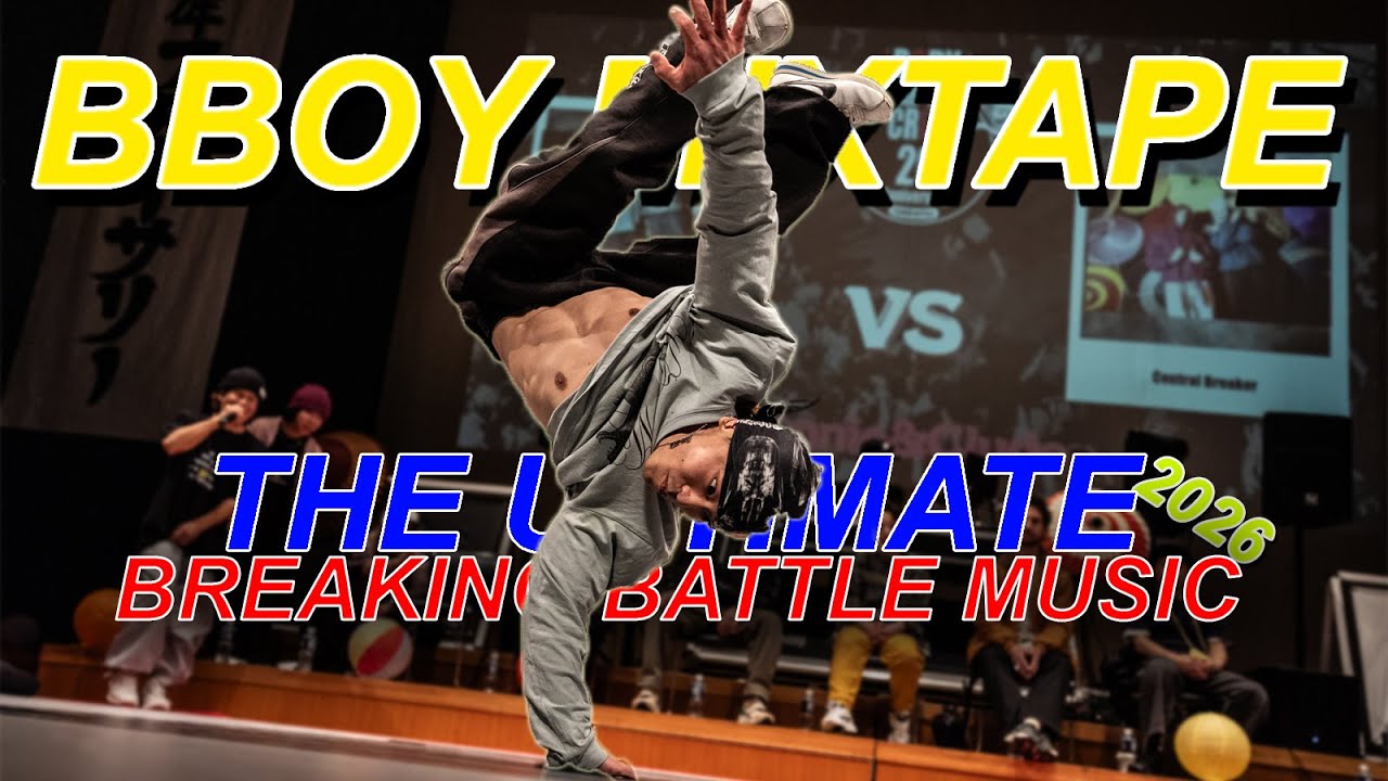 Breaking Mixtape 2026 | 35 Min of Ultimate Bboy Music For Training