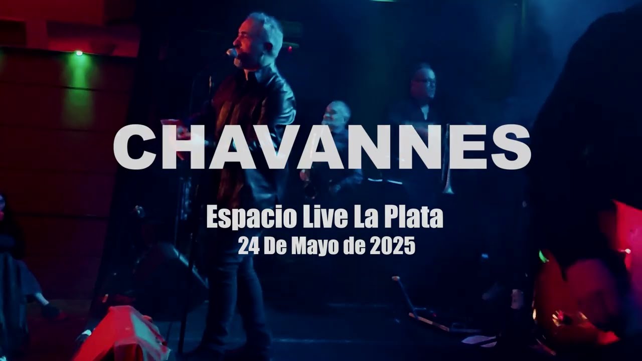 CHAVANNES - I FILL - ESPACIO LIVE LA PLATA 2025