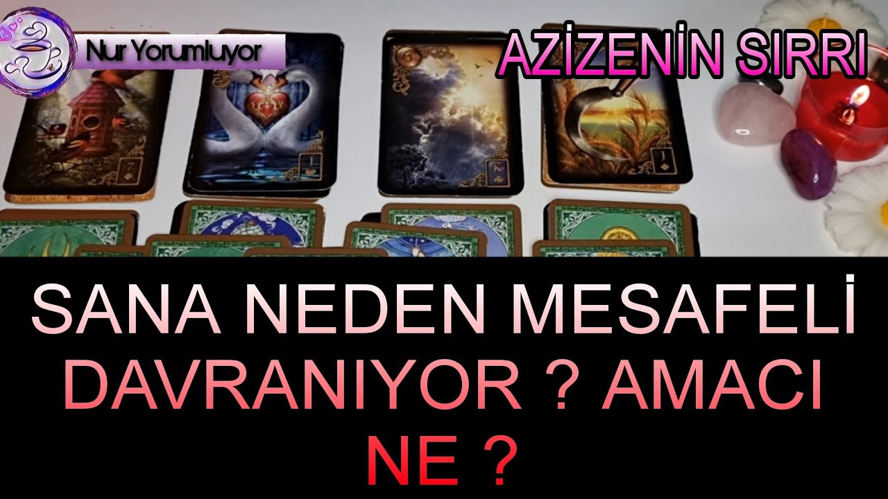 SANA NEDEN MESAFELİ DAVRANIYOR ? AMACI NE ? #tarotfalı #keşfet