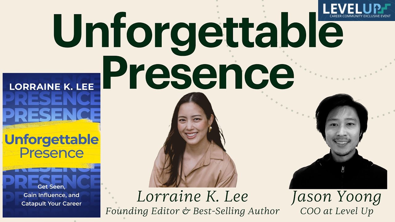 Unforgettable Presence (Get Seen, Gain Influence, and Catapult Your Career) with Lorraine K. Lee