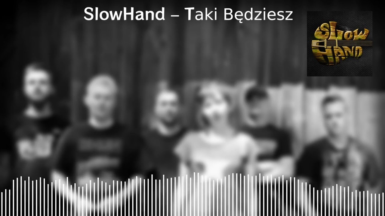 SlowHand - Taki będziesz