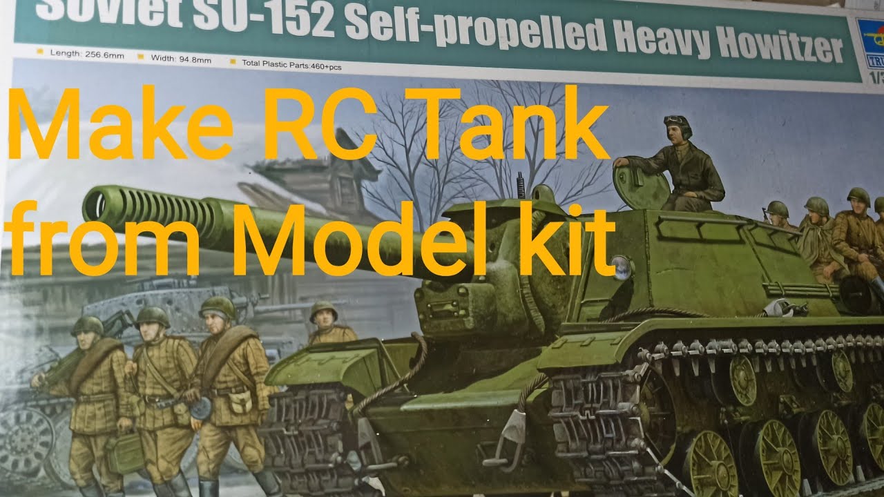 Rc tank SU-152 convert from model kit, easy and cheap
