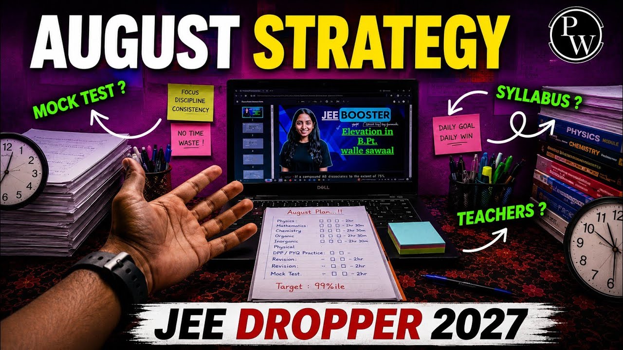 My August Strategy for JEE 2027 🔥 | Complete Game Plan for JEE Dropper | Syllabus + Mock Tests