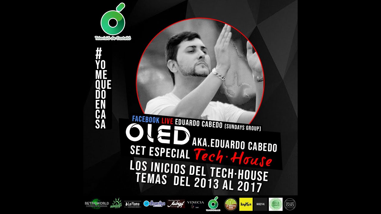 OLED aka.eduardo cabedo / LOS INICIOS DEL TECH&middot;HOUSE 2013  - 2017