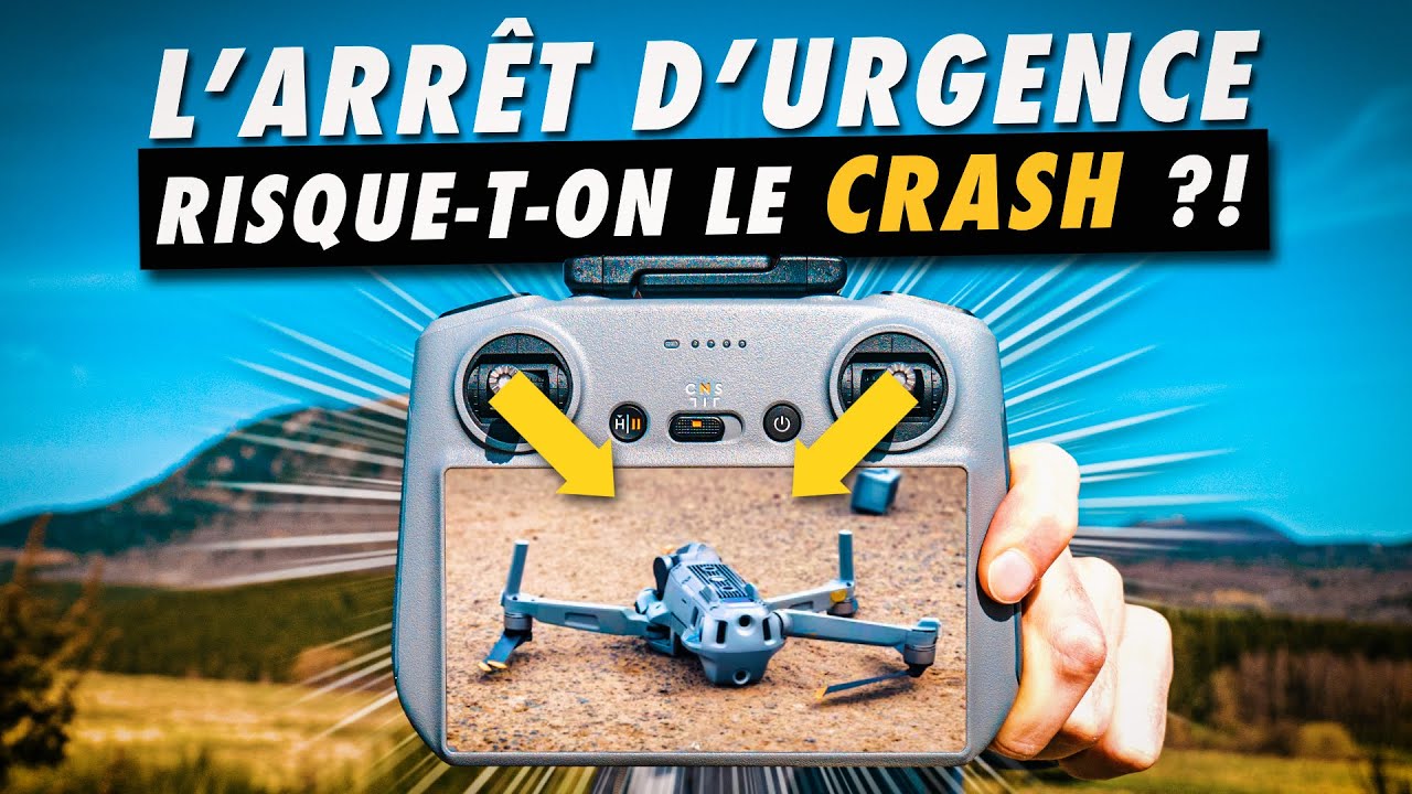 L'ARRÊT D'URGENCE : Peut-on CRASHER son drone involontairement ?