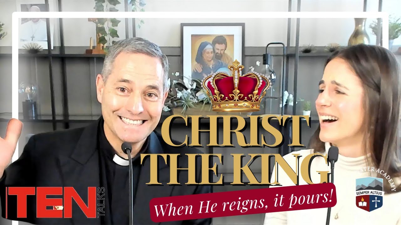 Christ the King: When He Reigns, It Pours