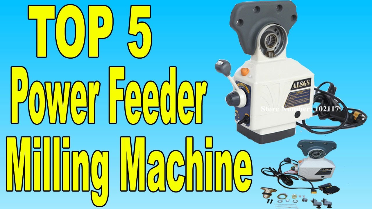 TOP 5 Best Power Feeder Milling Machine In 2020 | Power Feed for Milling Machine