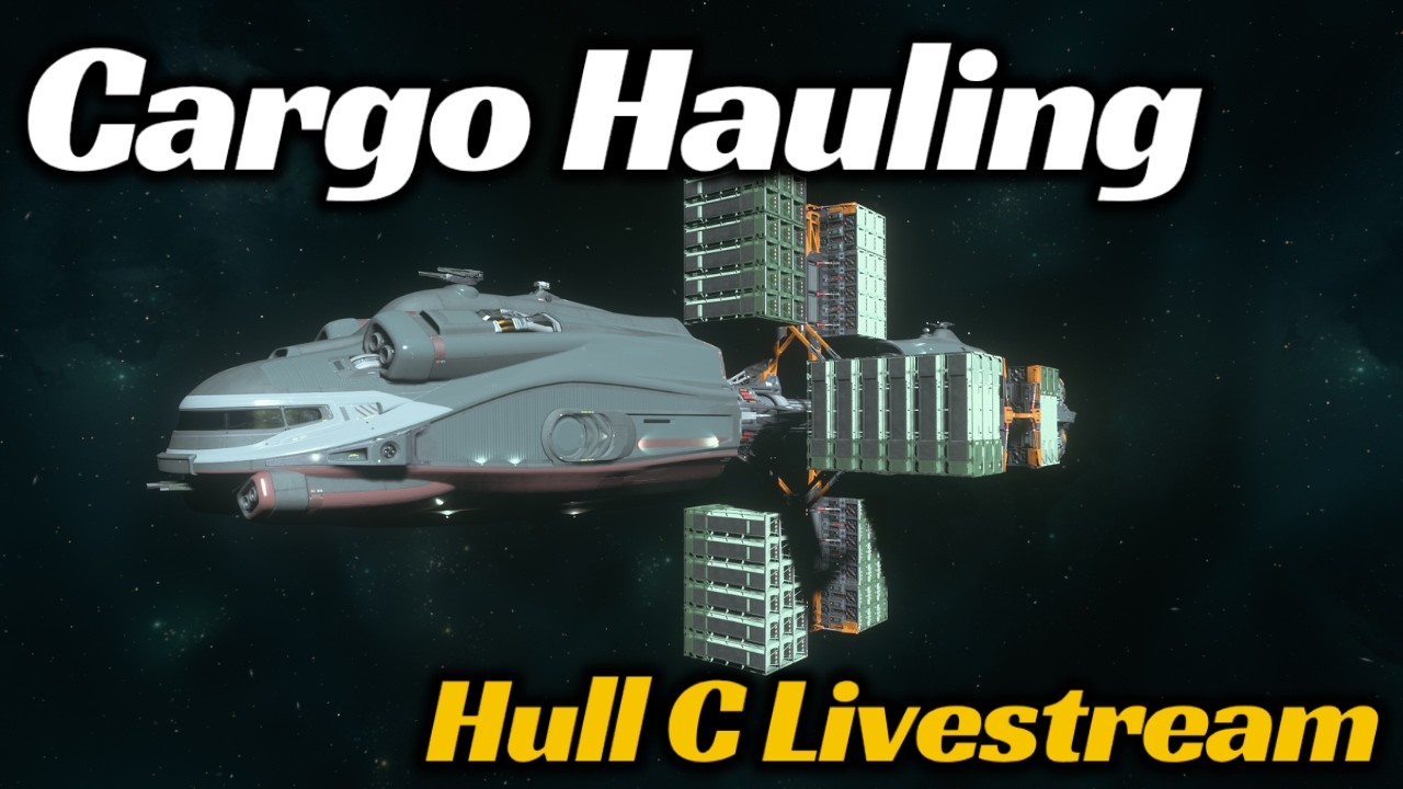 Hull C Livestream: Cargo Hauling in Star Citizen 4.8.3