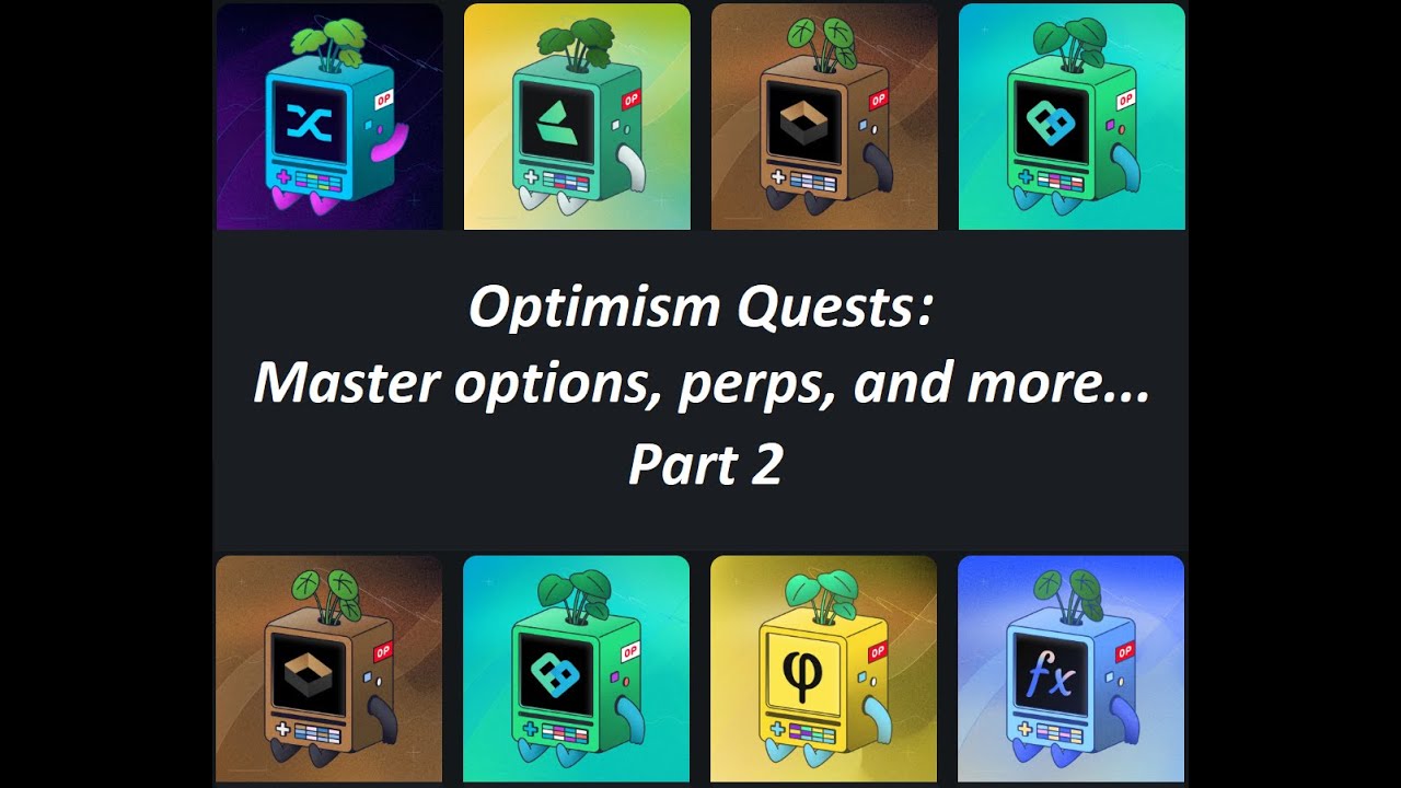 Optimism Quests: Master Options, Perps, and More...Part 2