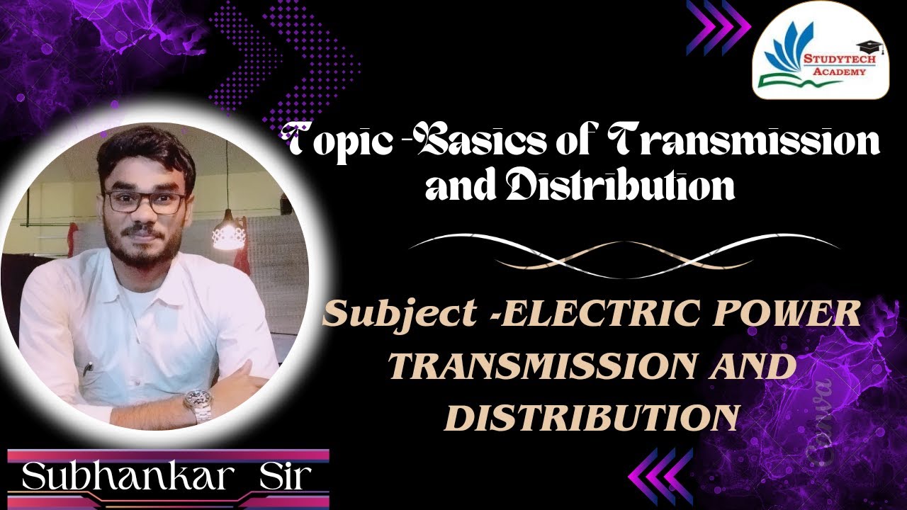 Basics of Transmission and Distribution // #study #tech #academy by Shubhankar Sir