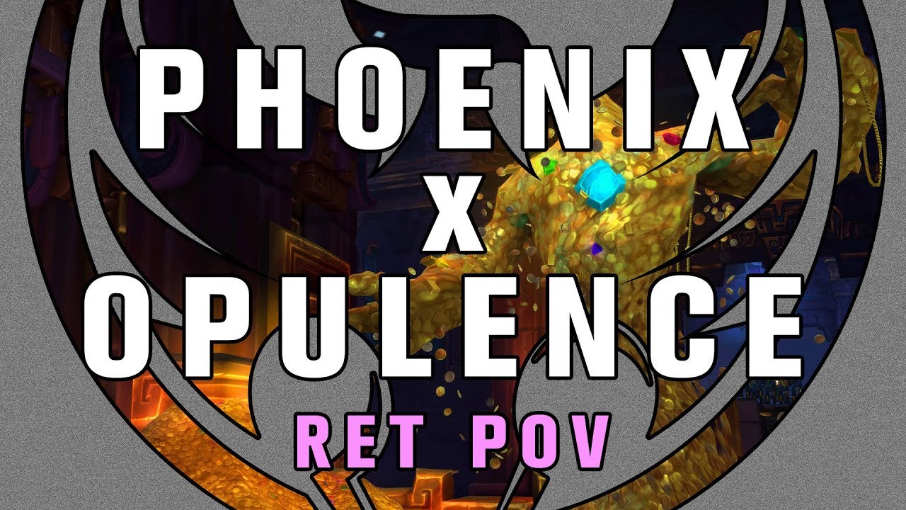 Mythic Opulence - Ret Paladin POV - Phoenix Silvermoon EU
