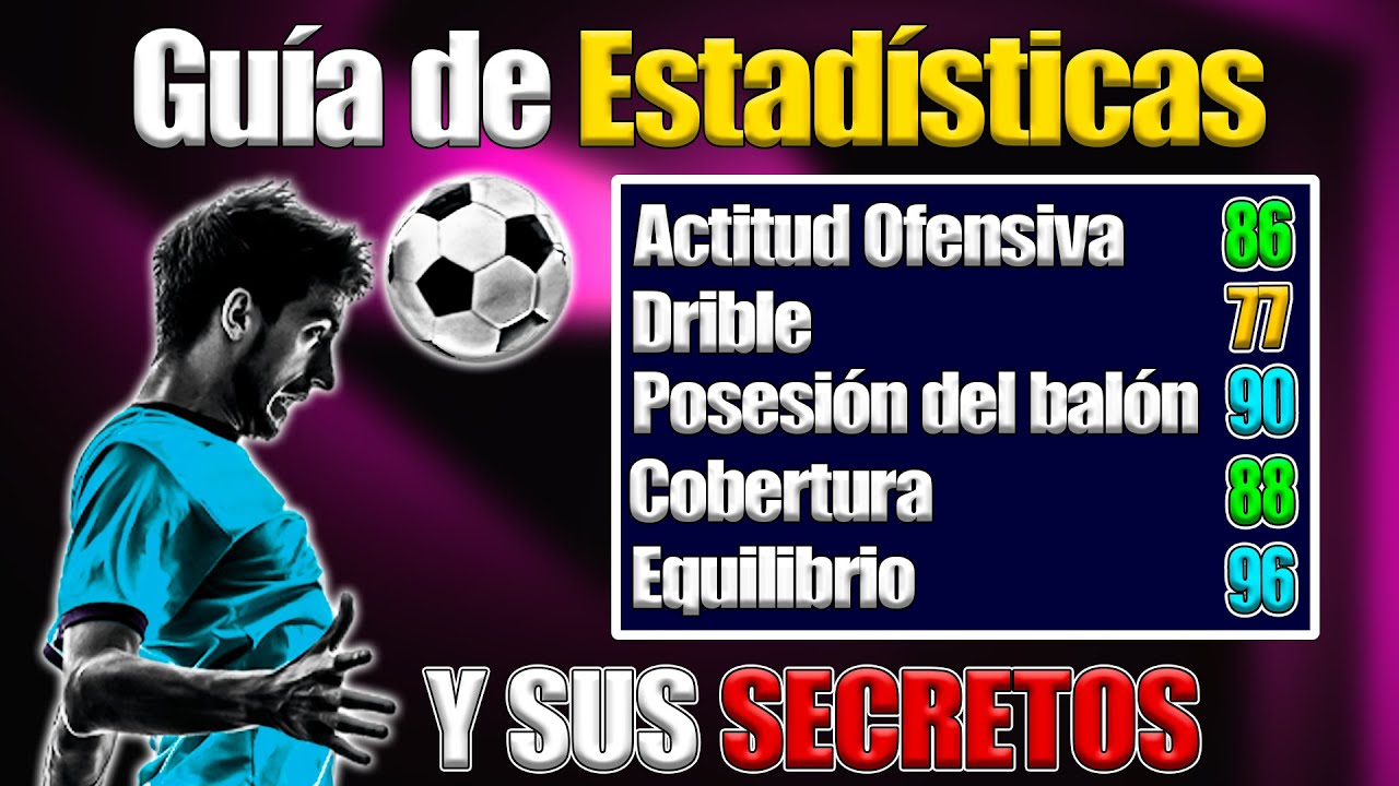 🤯 Lo que NO Explican de las STATS 🔎 Guía Resumen de Estadísticas eFootball 2025/eFootball Mobile