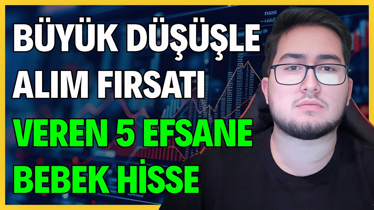 B&Uuml;Y&Uuml;K D&Uuml;Ş&Uuml;ŞLE ALIM FIRSATI VEREN 5 EFSANE BEBEK HİSSE