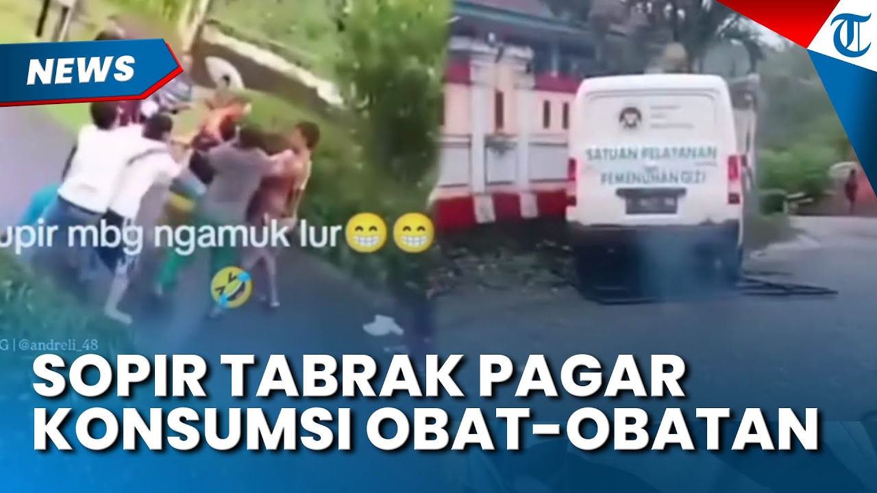 TERKUAK Sopir MBG yang Tabrak Pagar dan Amuk Warga di Kebumen Disinyalir Konsumsi Obat-obatan