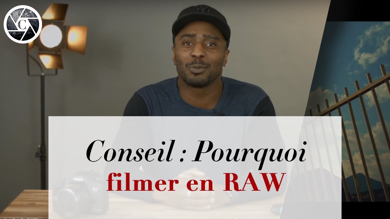 Pourquoi filmer en Raw ?