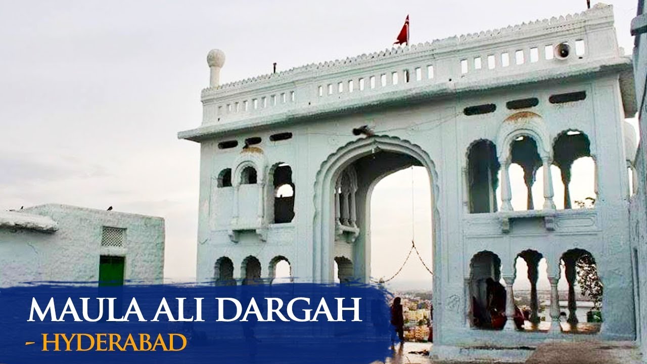 Maula Ali Dargah - Hyderabad - Famous Dargah Ziarat & History - Ibaadat