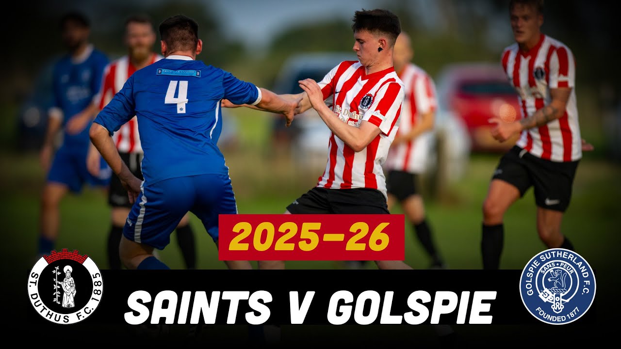 St Duthus 1 - 2 Golspie Sutherland | Match Highlights | North Caledonian League | 13 August 2025
