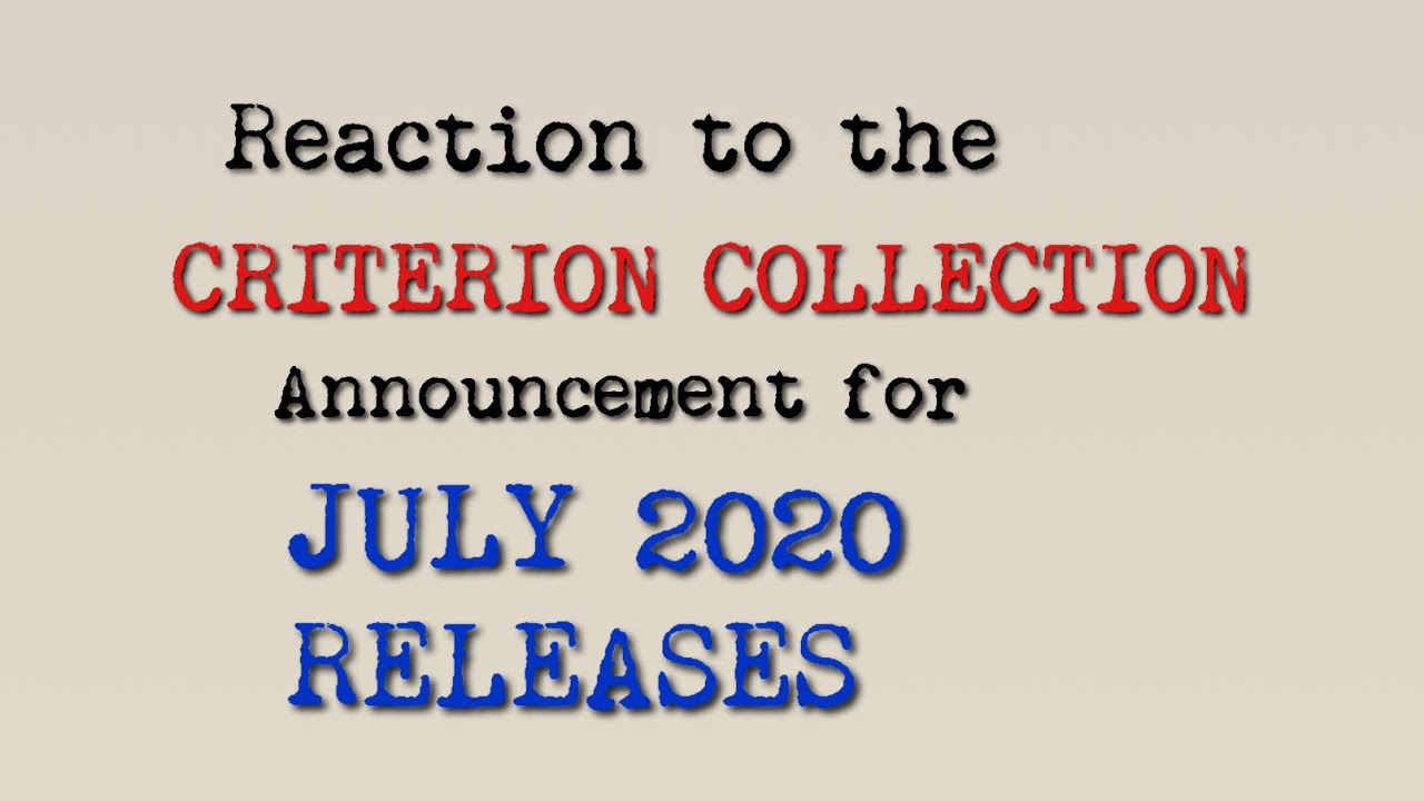 Reaction to the Criterion Collection Announcement for JULY 2020 Releases