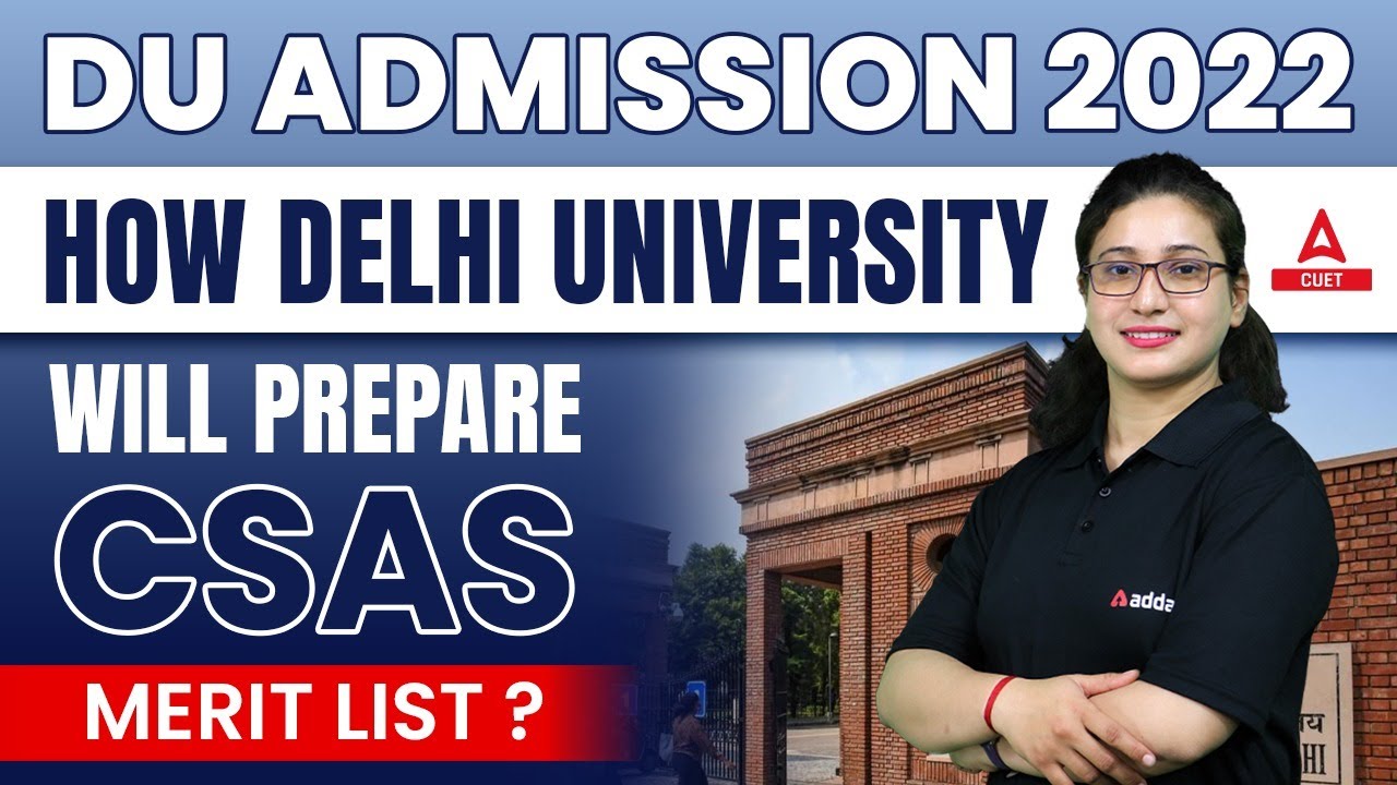 DU Admission 2022 | How Delhi University Will Prepare CSAS Merit List ?