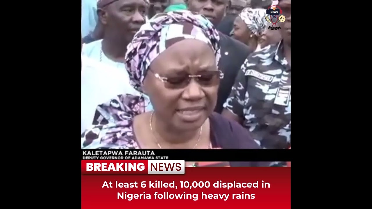 Desitdown News (At least 6 killed, 10,000 displaced in Nigeria following heavy rains)#desitdown