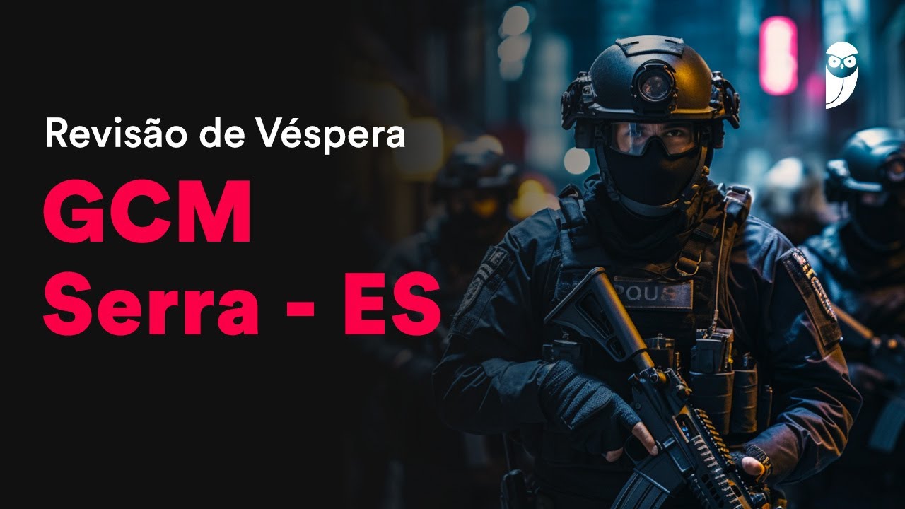 Revisão de Véspera GCM Serra - ES