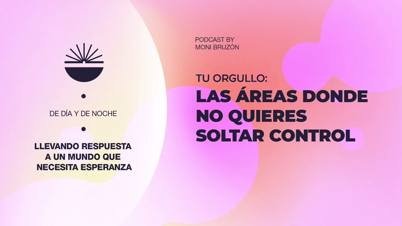DIA 12 Tu orgullo... las áreas donde NO quieres soltar el control!