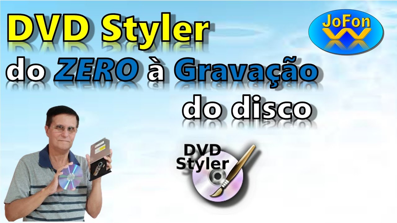 DVD Styler - DVD Personalizado do ZERO até a Gravação do disco