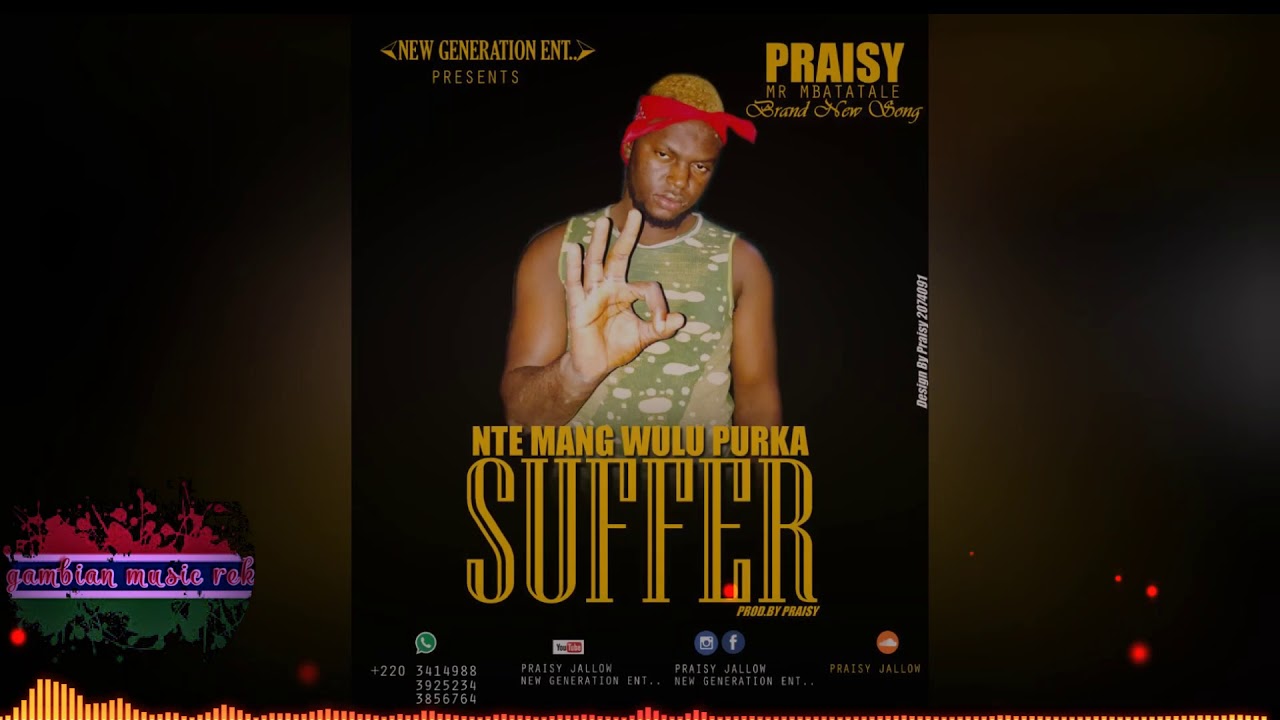 PRAISY - nte mang wulu purka SUFFER  (official audio ) gambian music 🔥