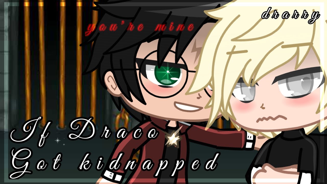 If Draco Got kidnapped | Drarry | AU | Gacha Club | Harco |