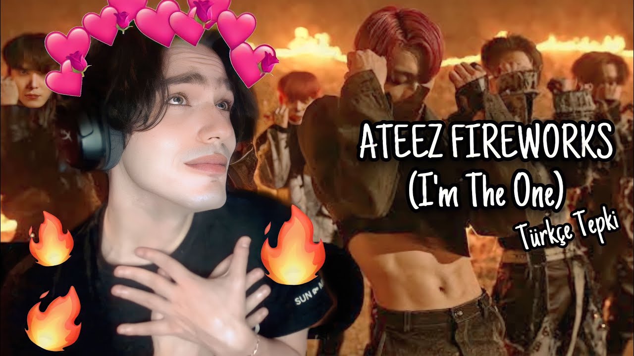 Kpop tepki - ATEEZ FIREWORKS (I'M THE ONE)  MV türkçe (reaction)