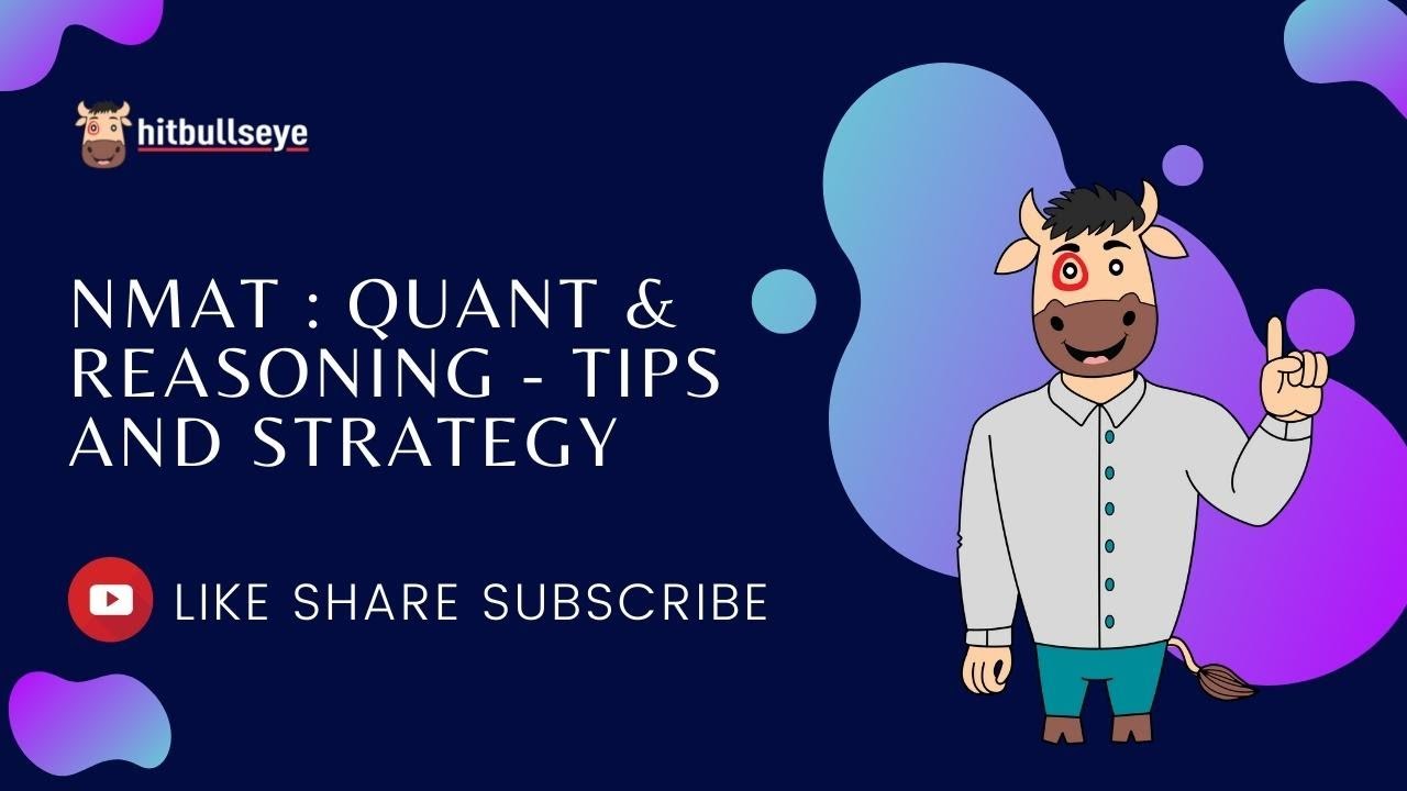 NMAT : Quant & Reasoning - Tips and Strategy