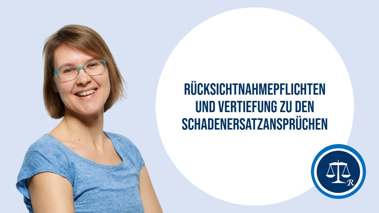13a - Rücksichtnahmepflichten und Vertiefung zu den Schadenersatzansprüchen