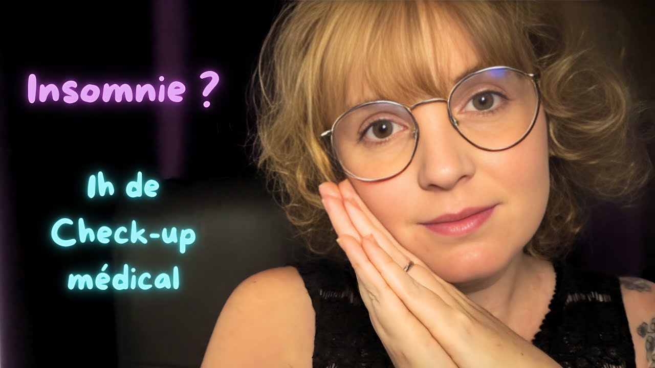 ASMR | +1h de check up médical - vidéo spéciale insomnie (très calme)