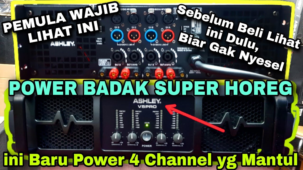 MANTAPS! HOREG BANGET - Review Power Build UP 4 Channel ASHLEY V5PRO - Di Jamin Gler