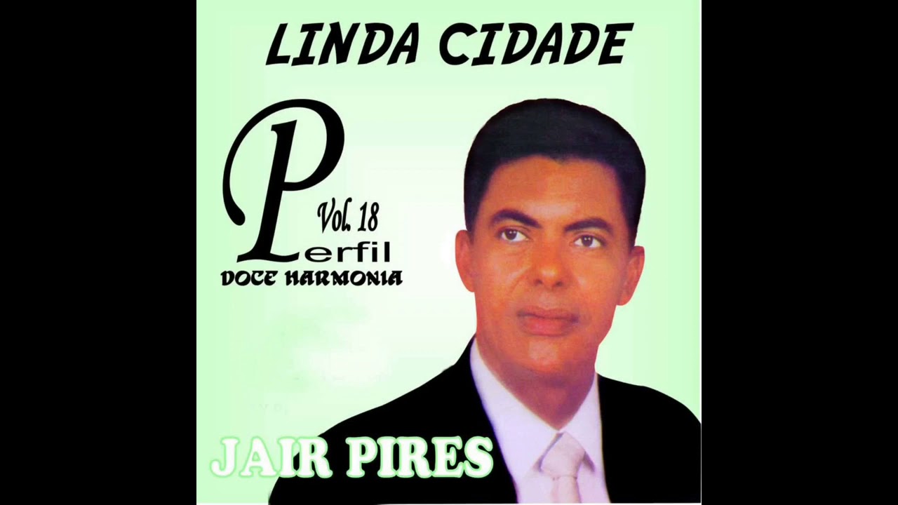 Jair Pires - Linda Cidade (Pseudo Video)