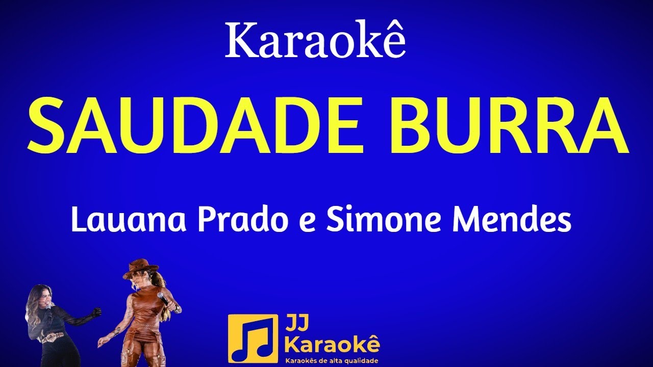 Saudade burra - Lauana Prado e Simone Mendes - Karaokê