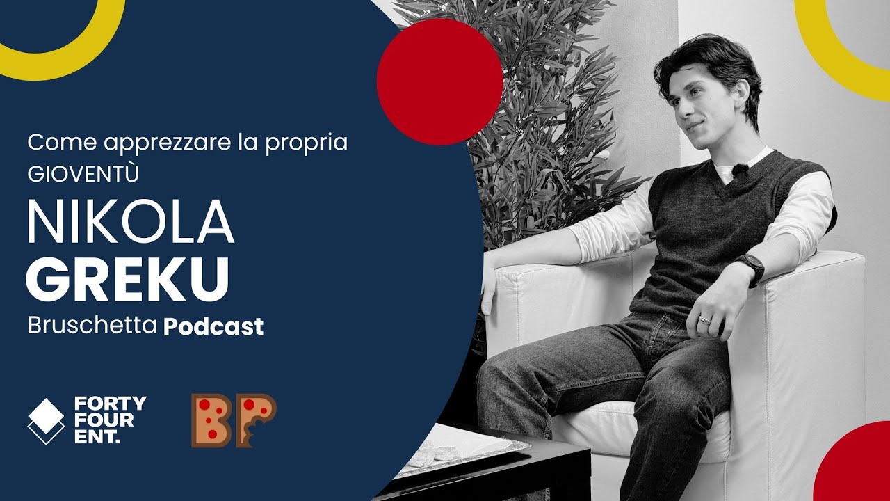 Come apprezzare la propria GIOVENTÙ - NIKOLA GREKU