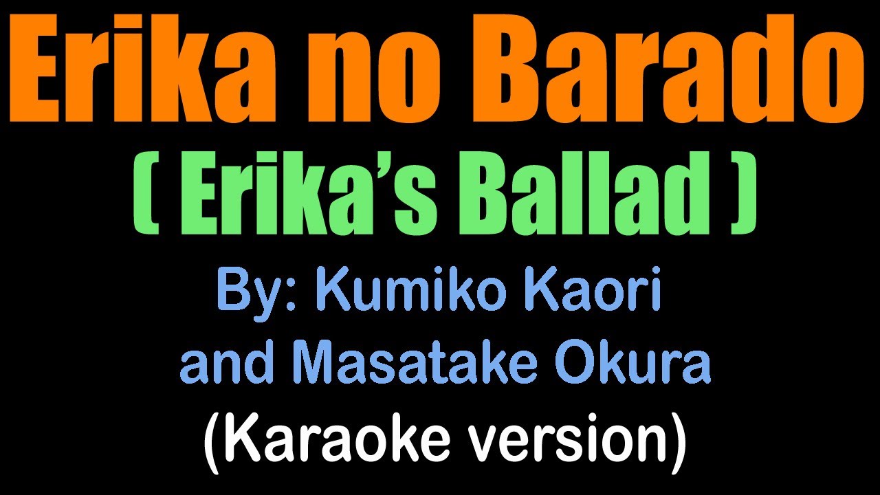 DAIMOS, ERIKA NO BARADO, Erika's Ballad (karaoke version)