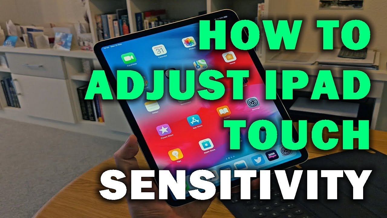 HOW TO ADJUST IPAD TOUCH SENSITIVITY
