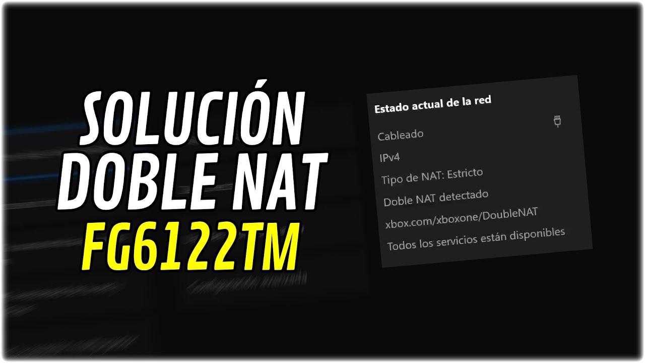[GUÍA COMPLETA] Solución DOBLE NAT / NAT ESTRICTA en módem TELMEX para Xbox One / Series [FG6122TM]