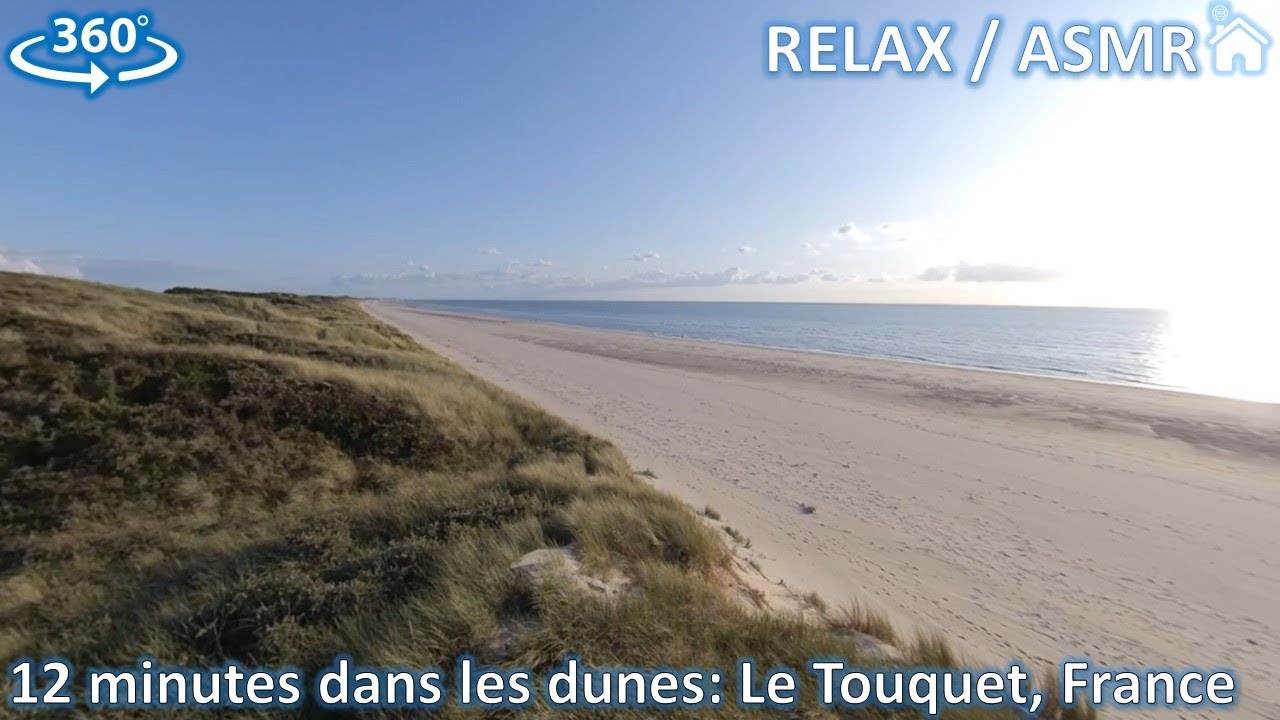 Relax / ASMR VR 360: 12 minutes dans les dunes! Le Touquet France