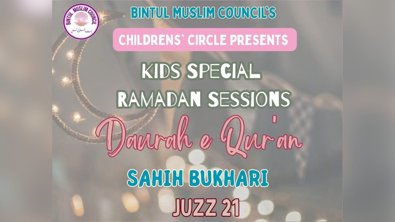 RAMADAN CHILDREN'S CIRCLE | JUZZ 21
