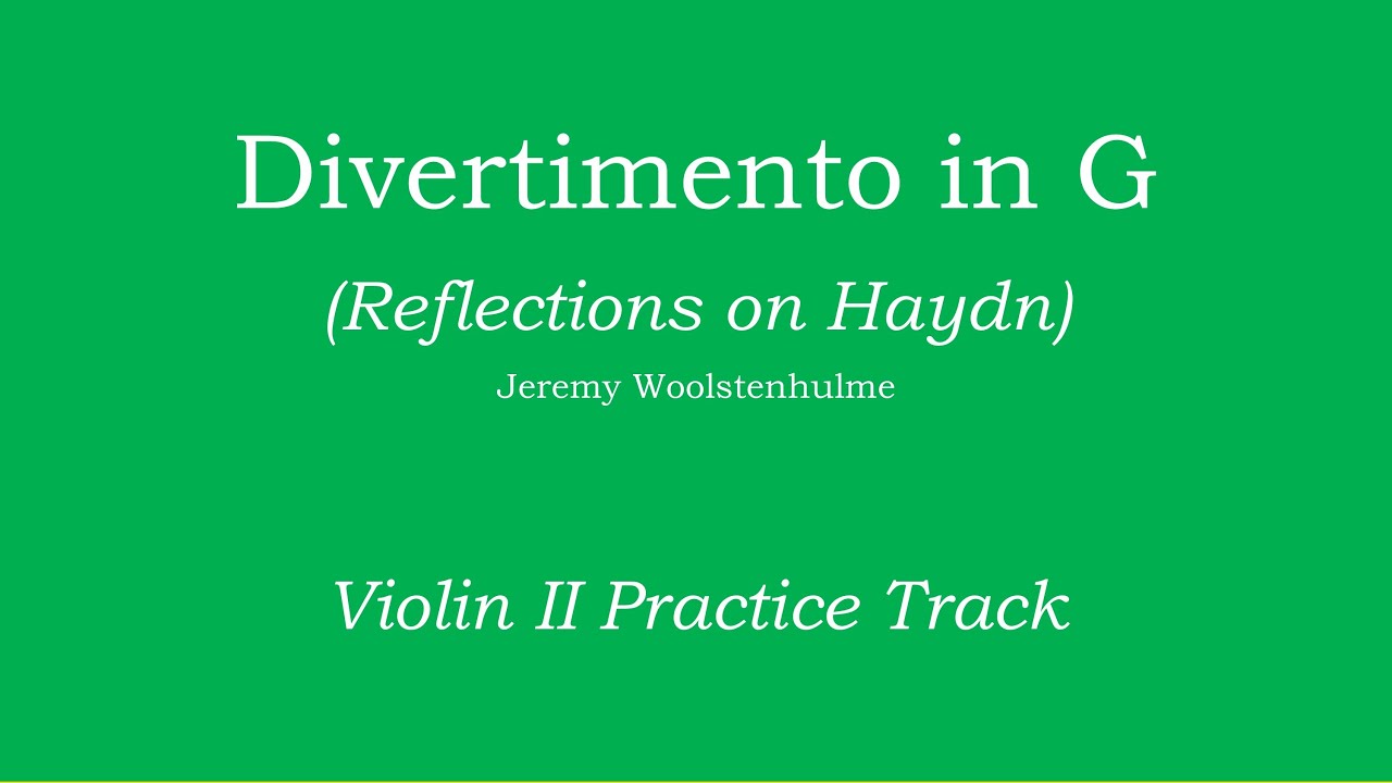 Divertimento in G (Reflections on Haydn) - Woolstenhulme Violin II Practice Track