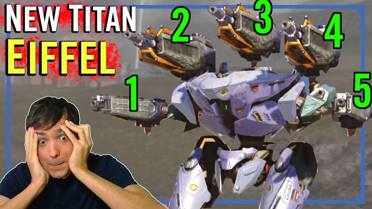 Uff... New Titan EIFFEL has 5 Weapons??? War Robots