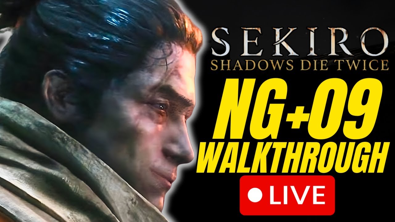 SEKIRO: NG+ | WALKTHROUGH 09 | LIVE🔴🚨